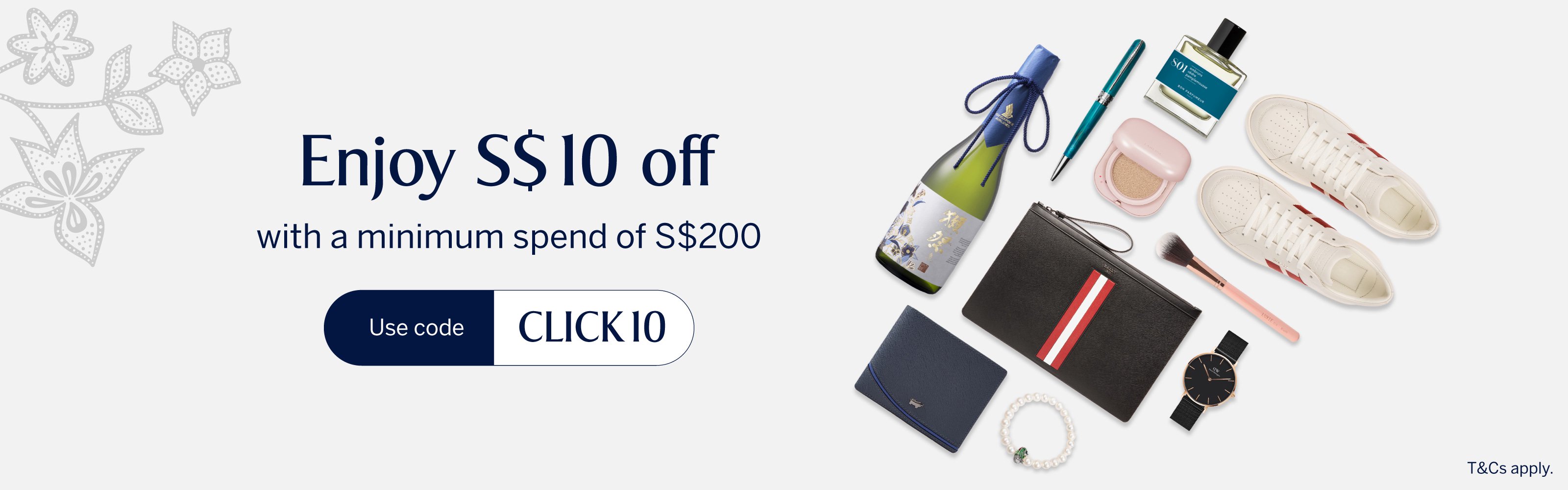 Use Code CLICK10 at checkout to enjoy S$10 off with min. spend S$200