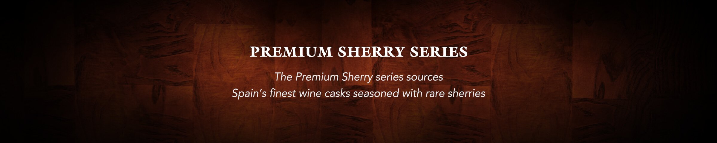 Premium Sherry Series
