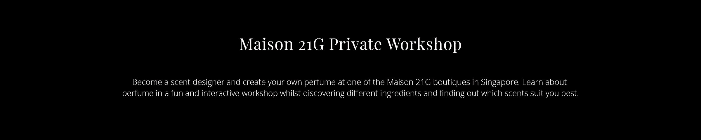 Maison 21G - Private Workshop